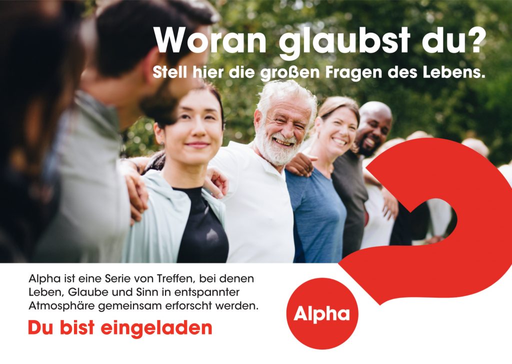 Woran glaubst du? Stell hier die großen Fragen des Lebens. 

Alpha ist eine Serie von Treffen, bei denen Leben, Glaube und Sinn in entspannter Atmosphäre gemeinsam erforscht werden. Du bist eingeladen!