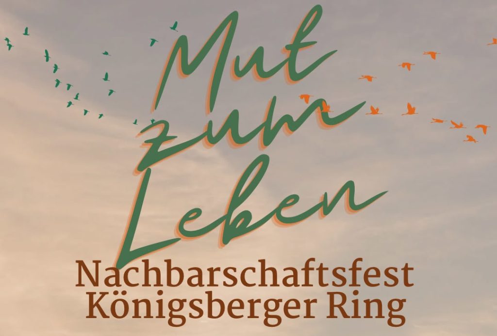 Mut zum Leben - Nachbarschaftsfest Königsberger Ring